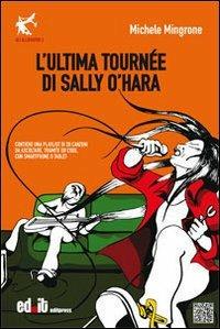 L'ultima tournèe di Sally O'Hara - Michele Mingrone - copertina