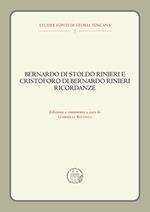 Bernardo di Stoldo Rinieri e Cristoforo di Bernardo Rinieri. Ricordanze