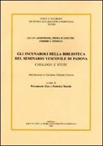 Gli incunaboli della Biblioteca del seminario vescovile di Padova