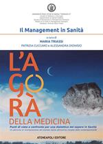 Il management in sanità. L'agorà della medicina