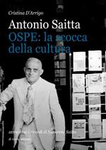 Antonio Saitta. OSPE: la scocca della cultura attraverso i ricordi di Nazareno Saitta