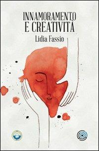 Innamoramento e creatività - Lidia Fassio - copertina