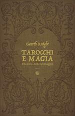 Tarocchi e magia. Il tesoro nascosto nelle immagini