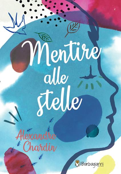 Mentire alle stelle - Alexandre Chardin - copertina