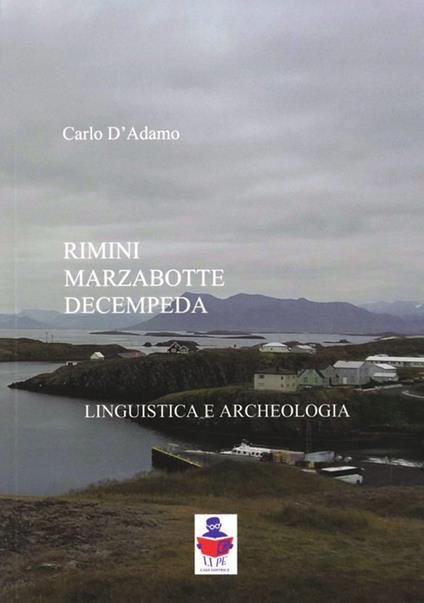 Rimini Marzabotte Decempeda. Linguistica e archeologia - Carlo D'Adamo - copertina