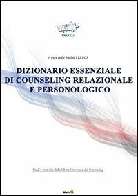 Dizionario essenziale di counseling relazionale e personologico - copertina