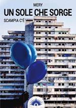 Un sole che sorge. Scampia c'è