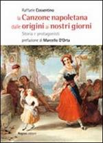 La canzone napoletana dalle origini ai nostri giorni. Storie e protagonisti