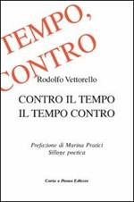 Contro il tempo. Il tempo contro