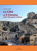 La città e il cinema. Tutti i film girati a Matera