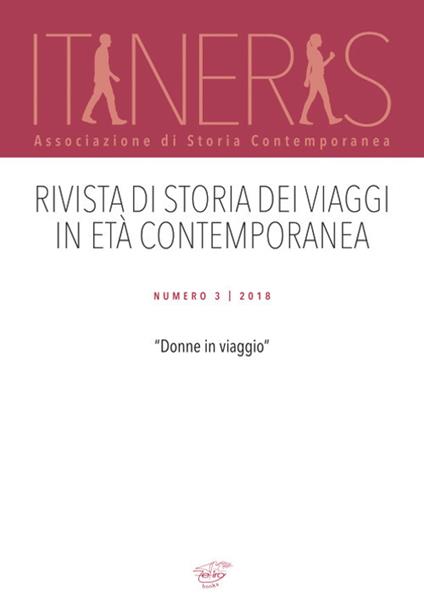 Itineris. Rivista di storia dei viaggi in età contemporanea (2018). Vol. 3: Donne in viaggio. - copertina