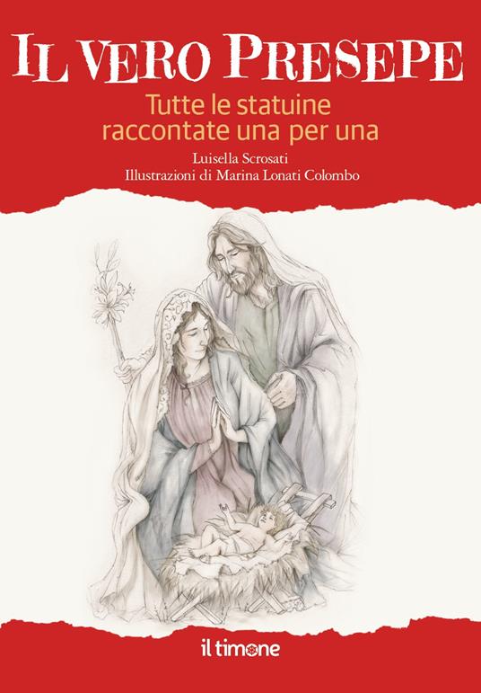 Il vero presepe. Tutte le statuine raccontate una per una - Luisella  Scrosati - Libro - Il Timone 