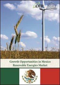 Growth opportunities in Mexican renewable energy market - Andrea Gilardoni,Marco Carta,Vittorio Robello - copertina