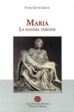 Maria. La mamma vergine