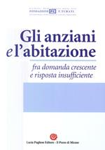 Gli anziani e l'abitazione fra domanda crescente e risposta insufficiente