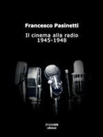 Il cinema alla radio. 1945-1948