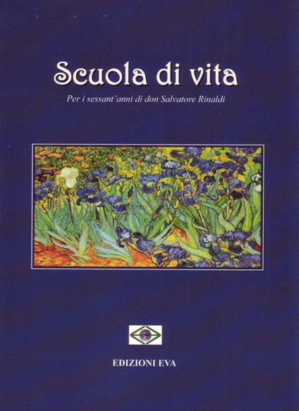 Scuola di vita. Per i sessant'anni di don Salvatore Rinaldi - copertina