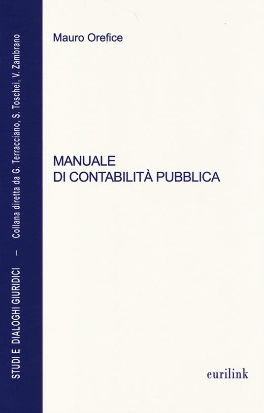 Manuale di contabilità pubblica. Aggiornato alla legge n. 68 del 2 maggio 2014 di conversione del D.L. 6 marzo 2014, n. 16 (Decreto salva Roma-ter) - Mauro Orefice - copertina