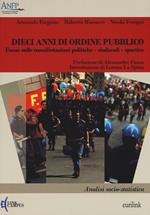 Dieci anni di ordine pubblico. Focus sulle manifestazioni politiche-sindacali-sportive. Analisi socio-statistica