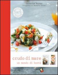 Crudo di mare. Un mondo di bontà - Catherine Moreau - 5