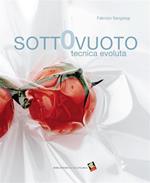 Sottovuoto. Tecnica evoluta