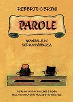 Parole, manuale di sopravvivenza. Realtà, dissacrazione e ironia nella satira di un «maledetto toscano»