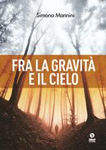 Fra la gravità e il cielo