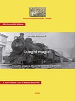 Luoghi magici. Insolito viaggio a Macondo visitando una mostra