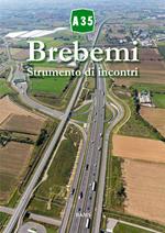 A35 Brebemi. Strumento di incontri