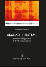 Segnali e sistemi. Elementi di ingegneria delle telecomunicazioni