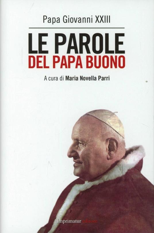 Le parole del papa buono - Giovanni XXIII - copertina