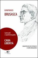 Cara libertà. Scritti civili e sociali di un poeta