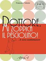 Dottore, mi zoppica il pesciolino! E sono soddisfazioni!