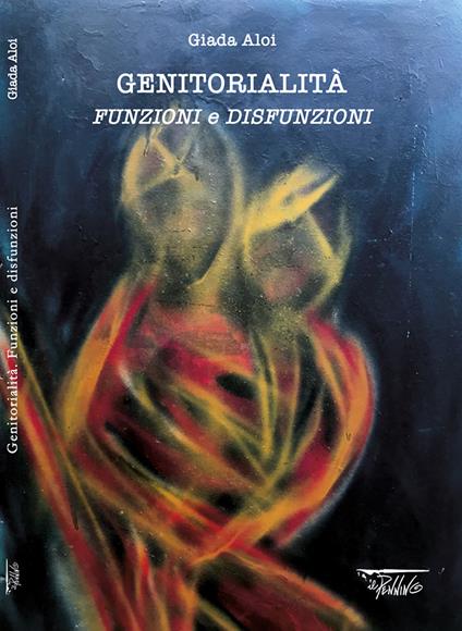 Genitorialità. Funzioni e disfunzioni - Giada Aloi - copertina