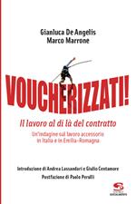 Voucherizzati! Il lavoro al di là del contratto: un'indagine sul lavoro accessorio in Italia e in Emilia-Romagna