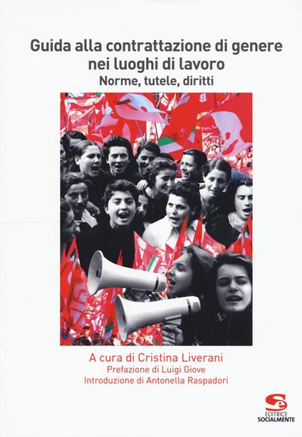 Guida alla contrattazione di genere nei luoghi di lavoro. Norme, tutele, diritti - copertina