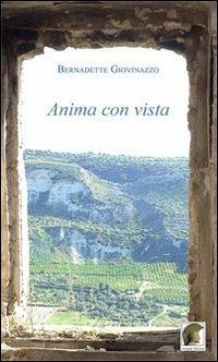 Anima con vista - Bernadette Giovinazzo - copertina