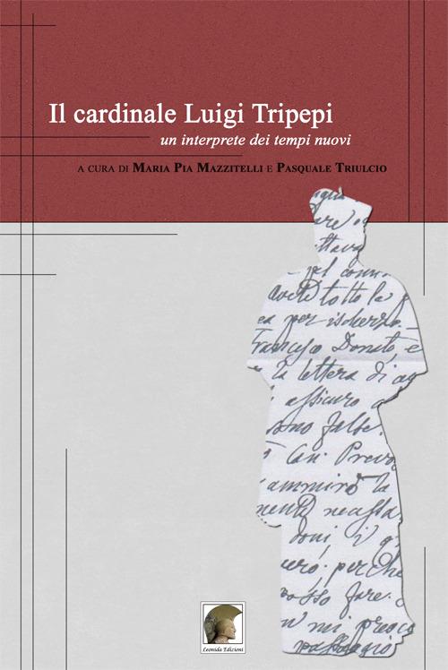 Il cardinale Luigi Tripepi. Un'interprete dei tempi nuovi - copertina