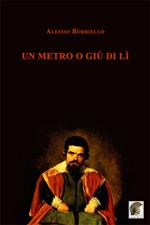 Un metro o giù di lì