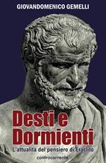 Desti e dormienti. L'attualità del pensiero di Eraclito