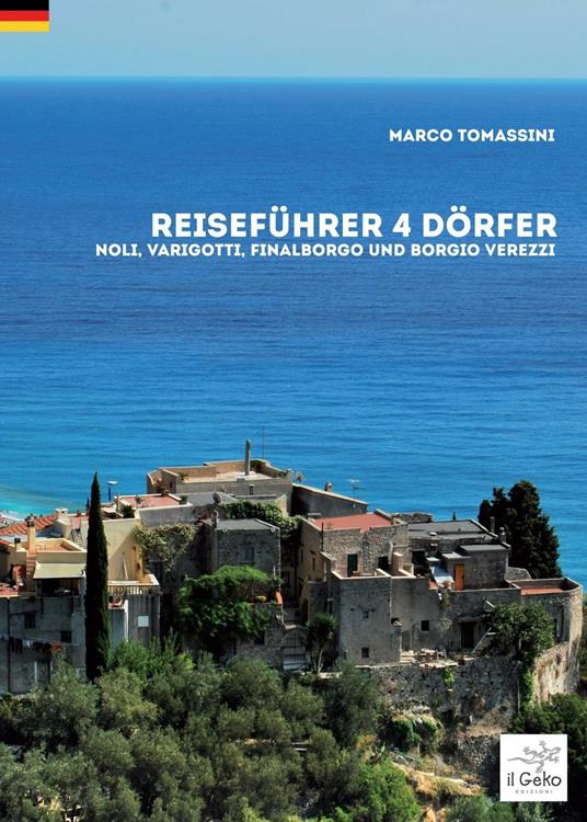 Reiseführer 4 dörfer. Noli, Varigotti, Finalborgo und Borgio Verezzi - Marco Tomassini - copertina