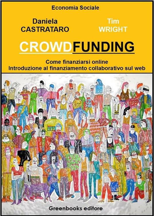 Il crowdfunding - Daniela Castrataro,Tim Wright - ebook