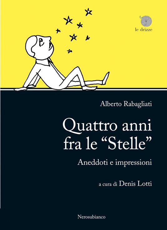 Quattro anni fra le «Stelle». Aneddoti e impressioni - Alberto Rabagliati - copertina