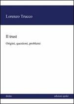 Il trust. Origini, questioni, problemi