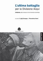 L' ultima battaglia per la divisione Acqui. Cefalonia, alla ricerca di una memoria condivisa