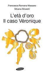 L' età d'oro. Il caso Véronique