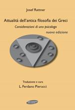 Attualità dell'antica filosofia dei greci. Considerazioni di uno psicologo