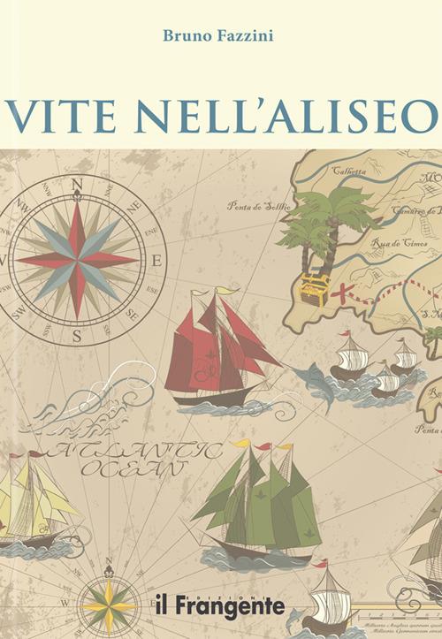 Vite nell'Aliseo - Bruno Fazzini - copertina