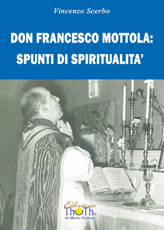 Don Francesco Mottola: spunti di spiritualità - Vincenzo Scerbo - copertina