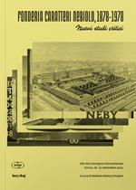 Fonderia Caratteri Nebiolo, 1878–1978 Nuovi studi critici. Atti del Convegno internazionale (Torino, 16-17 settembre 2021). Ediz. italiana e inglese